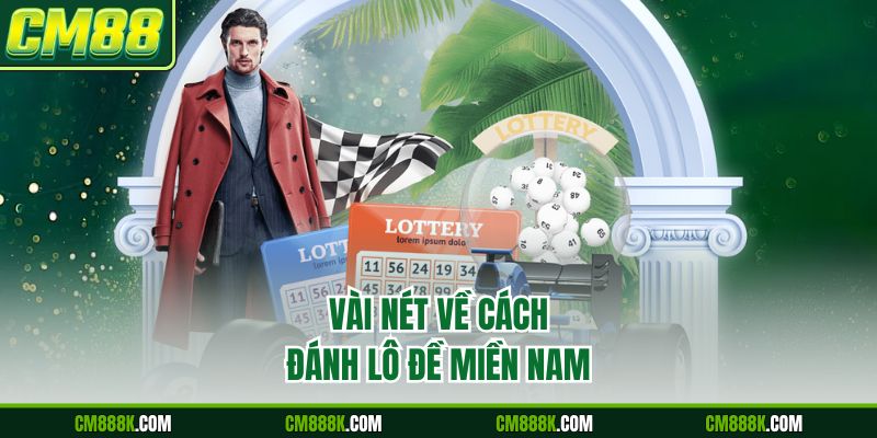 Vài nét về cách đánh lô đề miền Nam